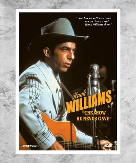 Hank Williams: The Show He Never Gave Poster
