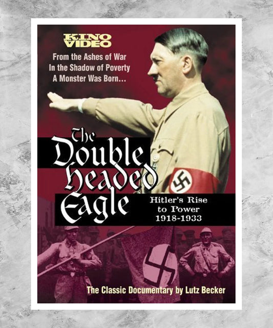 The Double-Headed Eagle: Hitler's Rise to Power 1918-1933 Poster